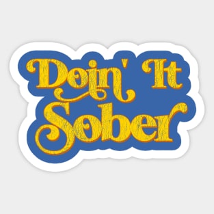 Doin' It Sober Sticker